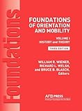 Image de Foundations of Orientation and Mobility, 3rd Edition: Volume 1, History and Theory