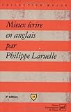 Mieux ecrire en anglais (3eme edition) (MAJOR) by 