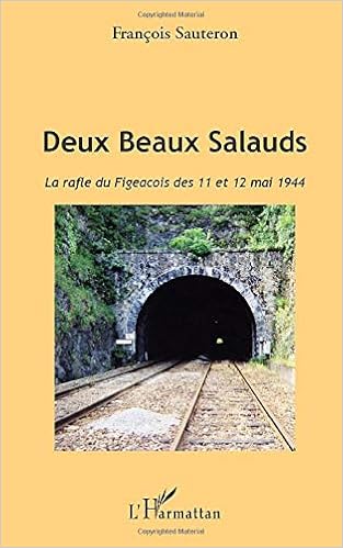 Amazon Fr Deux Beaux Salauds La Rafle Du Figeacois Des 11 Et 12 Mai 1944 Sauteron Francois Livres