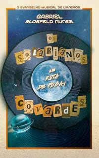 Livro Os Solarianos Covardes: Em Rota de Fuga!