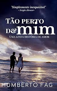 Livro Tão perto de mim: O amor pode está onde você menos espera (Sentimentos Livro 1)