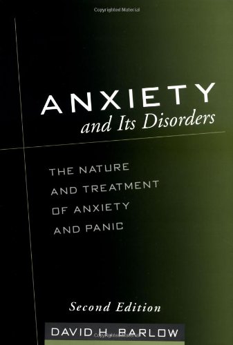 Anxiety and its disorders, second edition: the nature a…