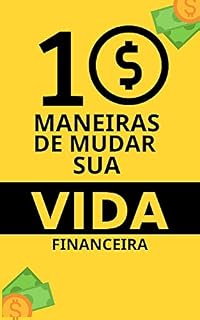 Livro 10 Maneiras de Mudar Sua Vida Financeira