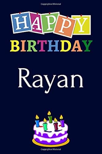 Download Happy Birthday Rayan: Notebook - 6x9 Lined Journal - 120 Pages - Soft Cover - An Appreciation Gift - Gift for Men/Boys, Unique Present PDF