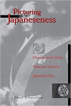 Picturing Japaneseness, by Darrell William Davis Picturing Japaneseness, by Darrell William Davis