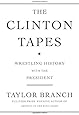 The Clinton Tapes: Wrestling History with the President