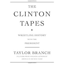The Clinton Tapes: Wrestling History with the President