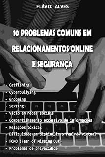 Livro 10 Problemas Comuns em Relacionamentos Online e Segurança