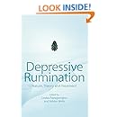 Depressive Rumination: Nature, Theory and Treatment