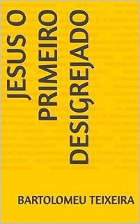 Livro JESUS O PRIMEIRO DESIGREJADO
