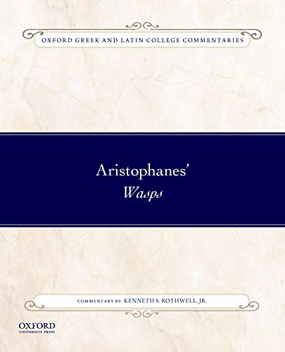 Aristophanes' Wasps (Oxford Greek and Latin College Commentaries)