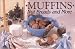 Muffins Nuts Breads and More by 