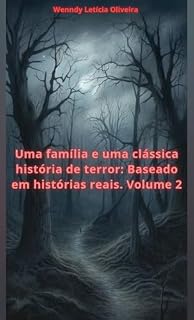 Livro Uma família e uma clássica história de terror:: Baseado em histórias reais. Volume 2 (Uma família e uma clássica história de terror: Baseado em histórias reais.)