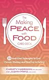 The Making Peace with Food Card Deck: 59 Anti-Diet