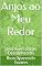Livro Anjos ao Meu Redor: Uma Aventura ao Desconhecido