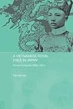 A Vietnamese Royal Exile In Japan (Routledge Studies in the Modern History of Asia) by Tran My-Van
