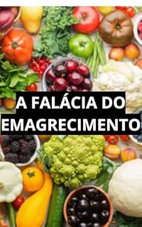 Livro A FALÁCIA DO EMAGRECIMENTO: UMA REFLEXÃO SOBRE ESTEREÓTIPO.