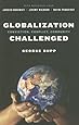 Globalization Challenged: Conviction, Conflict, Community (Leonard Hastings Schoff Lectures)