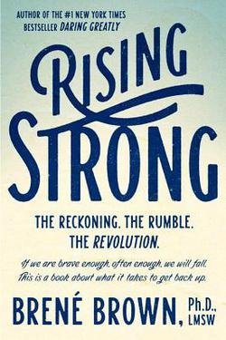 Ph.D. Brene Brown: Rising Strong (Hardcover); 2015 Edition