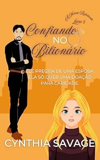 Livro Confiando no Bilionário (A Noiva Relutante Livro 3)