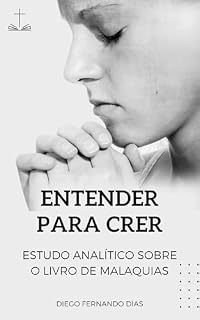Livro Entender para Crer: estudo do livro de Malaquias