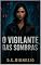 Livro O VIGILANTE DAS SOMBRAS