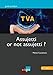 T.V.A. ASSUJETTI OR NOT ASSUJETTI ? (GUIDE PRATIQUE) (French Edition) by 