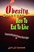 Obesity, Diabetes & How To Eat To Live: Transcending the Dietary Dark Ages, 2nd Ed. by 