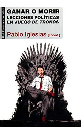 Ganar o morir. Lecciones políticas en Juego de tronos