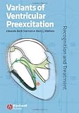 Variants of Ventricular Preexcitation: Recognition and Treatment, Eduardo Back Sternick, Hein J. J. Wellens, 1405148438