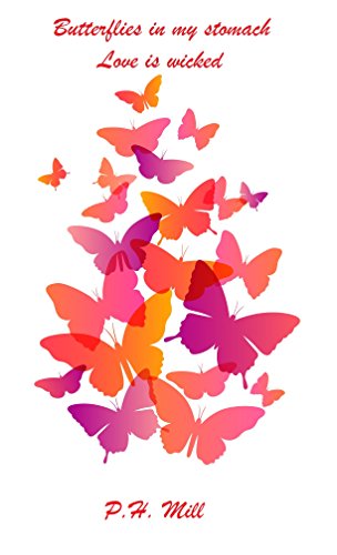 Butterflies In My Stomach Love Is Wicked