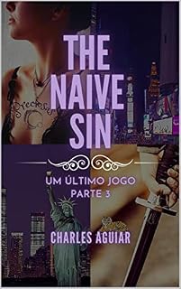 Livro THE NAIVE SIN - UM ÚLTIMO JOGO - PARTE 3