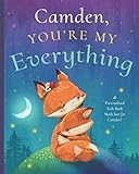 Camden, You’re My Everything: A Personalized Kids