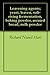Leavening agents; yeast, leaven, salt-rising fermentation, baking powder, aerated bread, milk powder by Richard Newell Hart