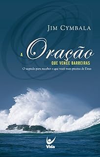 A Oração que Vence Barreiras
