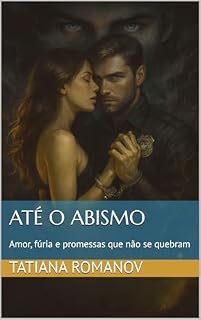 Livro Até o Abismo: Amor, fúria e promessas que não se quebram