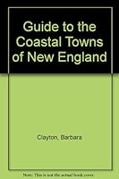 Guide to the Coastal Towns of New England 1564400174 Book Cover