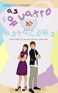 Livro As Quatro Estaçoes: Trilogia Apenas Uma Vida - Livro 3