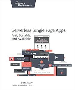 Serverless Single Page Apps: Fast, Scalable, and Available book cover
