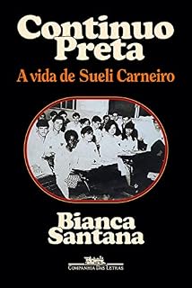 Livro Continuo preta: A vida de Sueli Carneiro