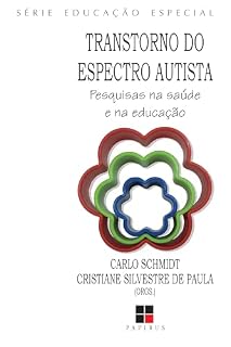 Livro Transtorno do espectro autista:: Pesquisas na saúde e na educação (Série Educação Especial)