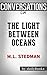 Conversations on The Light Between Oceans: A Novel By M.L. Stedman | Conversation Starters