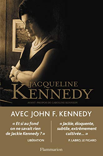 Avec John F. Kennedy : Conversations inédites avec Arthur M. Schlesinger, 1964 by Jacqueline Kennedy