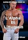 L'Alpha Et L'Humain (Alpha et Omega t. 6) (French Edition) by Lisa Oliver, H L