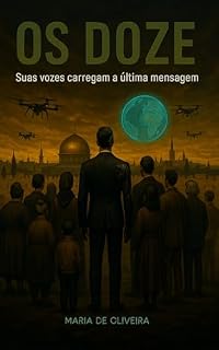 Livro Os Doze - Sua vozes carregam a última mensagem