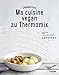 Ma cuisine vegan au Thermomix by 
