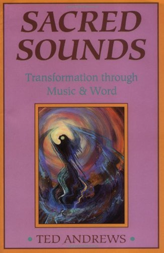 Download Sacred Sounds: Transformation Through Music and Word: Transformation Through Music and Word (Llewellyn's Practical Guides to Personal Power) (English Edition) PDF