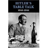 Hitler's Table Talk: His Private Conversations, 1941-44 by Adolf Hitler (2000-06-01)