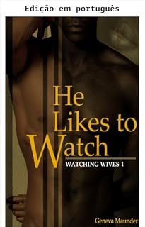 Livro Ele gosta de assistir (Observando esposas Livro 1)