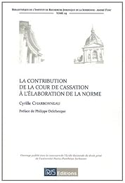 La  contribution de la Cour de cassation à l'élaboration de la norme